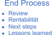 End Process  Review  Rentabilitt  Next steps  Lessons learned