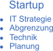 Startup   Abgrenzung  Technik  Planung IT Strategie
